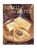 Spirit of the Earth Native Cooking from Latin America 2001 9781584790242 Front Cover