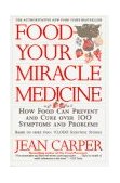 Food--Your Miracle Medicine  cover art
