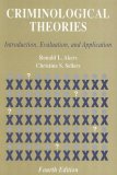 Criminological Theories Introduction, Evaluation, and Application 4th 9780195330243 Front Cover
