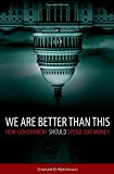 We Are Better Than This How Government Should Spend Our Money cover art