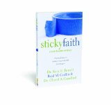 Sticky Faith, Youth Worker Edition Practical Ideas to Nurture Long-Term Faith in Teenagers