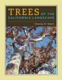 Trees of the California Landscape A Photographic Manual of Native and Ornamental Trees