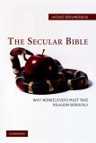 Secular Bible Why Nonbelievers Must Take Religion Seriously  9780521618243 Front Cover