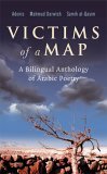 Victims of a Map A Bilingual Anthology of Arabic Poetry cover art
