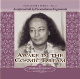 Awake in the Cosmic Dream: Collector's Series No. 2. an Informal Talk by Paramahansa Yogananda cover art