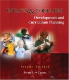 Infants and Toddlers Development and Curriculum Planning 2nd 2008 Revised  9781428318243 Front Cover