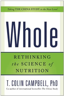 Whole Rethinking the Science of Nutrition cover art