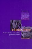 Camus and Sartre The Story of a Friendship and the Quarrel That Ended It cover art