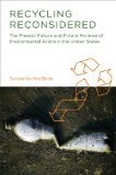 Recycling Reconsidered The Present Failure and Future Promise of Environmental Action in the United States cover art