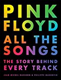 Pink Floyd All the Songs  9780316439244 Front Cover