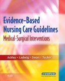 Evidence-Based Nursing Care Guidelines Medical-Surgical Interventions  9780323046244 Front Cover