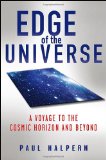 Edge of the Universe A Voyage to the Cosmic Horizon and Beyond 2012 9780470636244 Front Cover