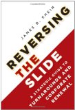 Reversing the Slide A Strategic Guide to Turnarounds and Corporate Renewal cover art