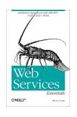Web Services Essentials Distributed Applications with XML-RPC, SOAP, UDDI and WSDL 2002 9780596002244 Front Cover