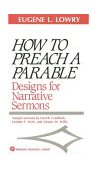 How to Preach a Parable Designs for Narrative Sermons (Abingdon Preacher's Library Series) 1989 9780687179244 Front Cover