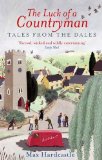 Luck of a Countryman Tales from the Dales  9780751544244 Front Cover