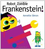 Robot Zombie Frankenstein! 2012 9780763651244 Front Cover