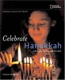 Holidays Around the World: Celebrate Hanukkah With Light, Latkes, and Dreidels 2006 9780792259244 Front Cover