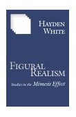 Figural Realism Studies in the Mimesis Effect cover art