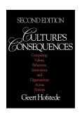 Cultureâ€²s Consequences Comparing Values, Behaviors, Institutions and Organizations Across Nations 2nd 9780803973244 Front Cover