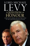 Question of Honour Inside New Labour and the True Story of the Cash for Peerages Scandal 2008 9781416598244 Front Cover
