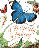 Butterfly Is Patient  9781452141244 Front Cover