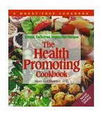 Health-Promoting Cookbook Simple, Guilt-Free, Vegetarian Recipes 1997 9781570670244 Front Cover