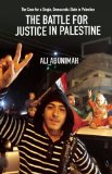 Battle for Justice in Palestine The Case for a Single, Democratic State in Palestine cover art