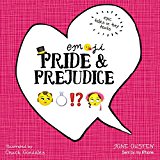 Emoji Pride and Prejudice Epic Tales in Tiny Texts  9781631063244 Front Cover
