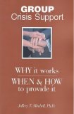 Group Crisis Support Why it works, When and How to provide It  9781883581244 Front Cover