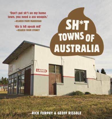 Sh*t Towns of Australia 2019 9781988547244 Front Cover