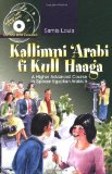 Kallimni 'Arabi Fi Kull Haaga A Higher Advanced Course in Spoken Egyptian Arabic 5  9789774162244 Front Cover
