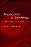 Democracy and Expertise Reorienting Policy Inquiry
