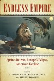 Endless Empire Spain's Retreat, Europe's Eclipse, America's Decline  9780299290245 Front Cover