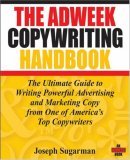 Adweek Copywriting Handbook The Ultimate Guide to Writing Powerful Advertising and Marketing Copy from One of America's Top Copywriters cover art