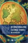 Internationalizing Cultural Studies An Anthology cover art