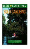 Solo Canoeing 2nd 1999 9780762705245 Front Cover