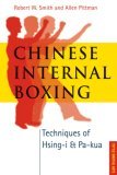 Chinese Internal Boxing Techniques of Hsing-I and Pa-Kua 2006 9780804838245 Front Cover