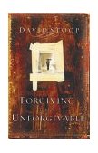 Forgiving the Unforgivable 2004 9780830734245 Front Cover