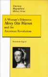 Woman's Dilemma Mercy Otis Warren and the American Revolution  9780882959245 Front Cover