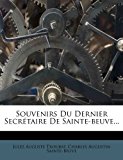 Souvenirs du Dernier Secr?Taire de Sainte-Beuve 2012 9781279543245 Front Cover