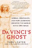 Da Vinci's Ghost Genius, Obsession, and How Leonardo Created the World in His Own Image 2012 9781439189245 Front Cover
