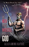 Men Who Wrestle with God 2011 9781456779245 Front Cover
