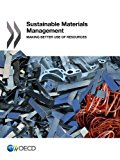 Sustainable Materials Management Making Better Use of Resources 2012 9789264174245 Front Cover