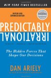 Predictably Irrational, Revised and Expanded Edition The Hidden Forces That Shape Our Decisions cover art