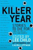 Killer Year Stories to Die For... From the Hottest New Crime Writers 2008 9780312545246 Front Cover