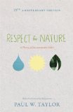 Respect for Nature A Theory of Environment Ethics