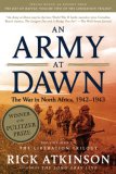Army at Dawn The War in North Africa, 1942-1943, Volume One of the Liberation Trilogy cover art