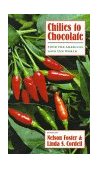 Chilies to Chocolate Food the Americas Gave the World  9780816513246 Front Cover