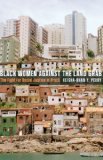 Black Women Against the Land Grab The Fight for Racial Justice in Brazil